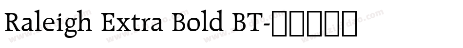 Raleigh Extra Bold BT字体转换
